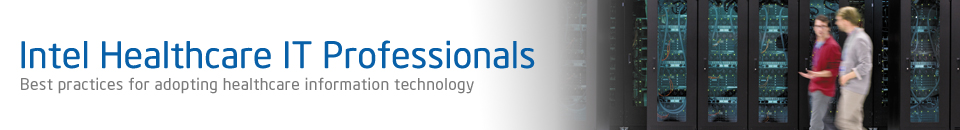 Intel® Healthcare IT Professionals